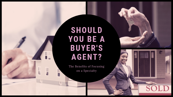 should you be a buyer's agent_